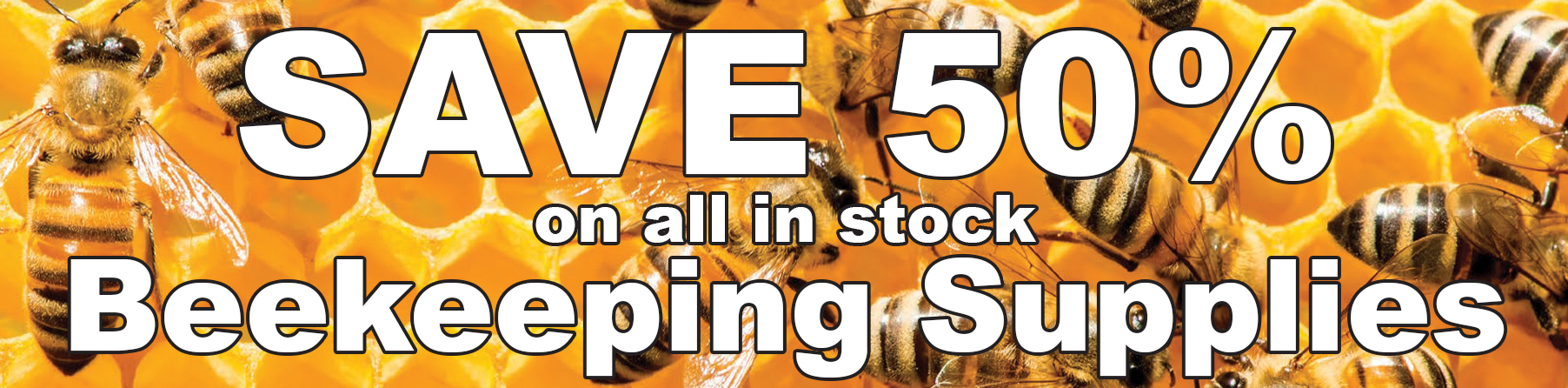 Save 50% on all in stock Beekeeping Supplies