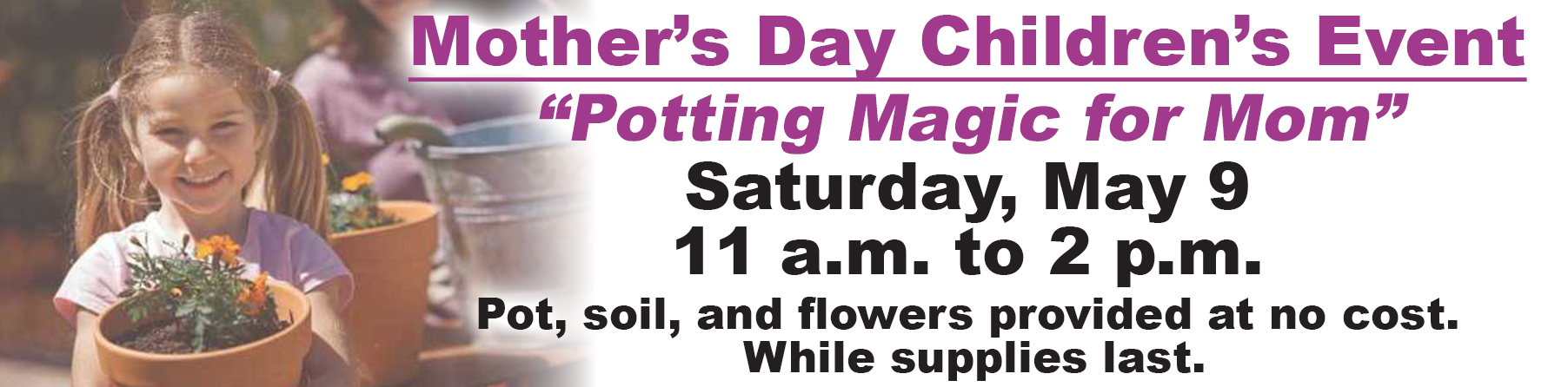 Mother's Day Children's Event, Saturday, May 9, 11 a.m. to 2 p.m.